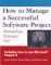 How to Manage a Successful Software Project : Methodologies, Techniques, Tools cover
