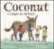 Coconut Comes to School cover
