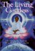 The Living Goddess : Reclaiming the Tradition of the Mother of the Universe cover