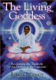 The Living Goddess : Reclaiming the Tradition of the Mother of the Universe [Click for larger image]