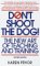  Don't Shoot the Dog: The New Art of Teaching and Training