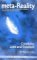 Meta-Reality : The Philosophy of Meta-Reality  A Philosophy for the Present cover