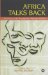Africa Talks Back : Interviews With Anglophone African Writers cover