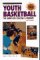 Coaching Youth Basketball : The Guide for Coaches & Parents cover