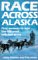 Race Across Alaska : First Woman to Win the Iditarod Tells Her Story cover