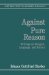 Against Pure Reason : Writings on Religion, Language, and History cover
