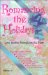Romancing the Holidays : Love Stories Throughout the Year cover