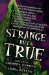 Strange but True : A Collection of True Stories from the Files of Fate Magazine cover