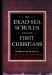 The Dead Sea Scrolls and the First Christians : Essays and Translations cover