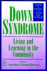 Down Syndrome : Living and Learning in the Community [Click for larger image]