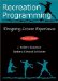 Recreation Programming : Designing Leisure Experiences cover
