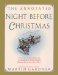 The Annotated Night Before Christmas : A Collection Of Sequels, Parodies, And Imitations Of Clement Moore's Immortal Ballad About Santa Claus cover