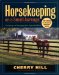 Horsekeeping On A Small Acreage : Designing and Managing Your Equine Facilities cover