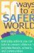 50 Ways to a Safer World : Everyday Actions You Can Take to Prevent Violence in Neighborhoods, Schools, and Communities cover