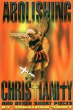 Abolishing Christianity [Click for larger image]
