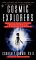 Cosmic Explorers : Scientific Remote Viewing, Extraterrestrials and a Message for Mankind cover