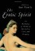 The Erotic Spirit : An Anthology of Poems of Sensuality, Love, and Longing cover