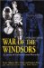 War of the Windsors : A Century of Unconstitutional Monarchy cover