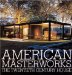 American Masterworks : The Twentieth-Century House cover