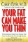 Your Fat Can Make You Thin : The Revolutionary Weight Loss Program That Turns Your Body into a Fat-Burning Machine cover