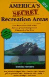 America's Secret Recreation Areas : Your Recreation Guide to the Bureau of Land Management's Forgotten Wild Lands of the West [Click for larger image]
