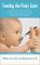  Feeding the Picky Eater: America's Foremost Baby and Childcare Experts Answer the Most Frequently Asked Questions