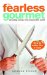 The Fearless Gourmet : Decoding Menus from Around the World cover