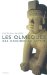 Les Olmeques : Des Origines Au Mythe cover