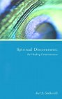 Spiritual Discernment : The Healing Consciousness [Click for larger image]