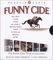 Funny Cide : How a horse, a trainer, a jockey, and a bunch of high school buddies took on the sheiks and blue bloods...and won cover