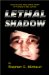 Lethal Shadow : The Chilling True-Crime Story of a Sadistic Sex Slayer cover