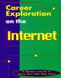 Career Exploration on the Internet : A Student's Guide to More Than 300 Web Sites! [Click for larger image]