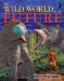 The Wild World of the Future cover