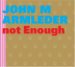 John M Armleder : Too Much Is Not Enough cover