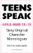 Teens Speak Girls Ages 13 To 15 : Sixty Original Character Monologues cover