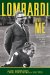 Lombardi and Me : Players, Coaches, and Colleagues Talk About the Man and the Myth cover