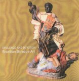 Opulence and Devotion : Brazilian Baroque Art [Click for larger image]