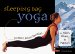 Sleeping Bag Yoga : Stretch, Relax, Energize, for Hikers, Bikers and Paddlers cover