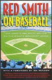 Red Smith on Baseball : The Game's Greatest Writer on the Game's Greatest Years [Click for larger image]