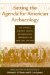 Setting the Agenda for the American Archaeology : The National Research Council Archaeological Conferences of 1929, 1932, and 1935 cover