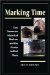 Marking Time : East Tennessee Historical Markers And The Stories Behind Them cover
