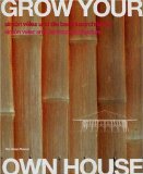 Grow Your Own House : Simone Velez and Bamboo Architecture [Click for larger image]