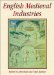 English Medieval Industries : Craftsmen, Techniques, Products cover