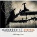 Darkroom To Digital : Black And White Photography With Photoshop - The Art Of Transitions cover