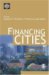 Financing Cities : Fiscal Responsibility and Urban Infrastructure in Brazil, China, India, Poland and South Africa cover