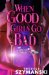 When Good Girls Go Bad : A Motor City Thriller cover