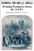 Symbol, Sword, and Shield : Defending Washington During the Civil War cover