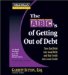 The ABC's Of Getting Out Of Debt : Turn Bad Debt Into Good Debt and Bad Credit Into Good Credit cover