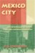 Mexico City : An Opinionated Guide for the Curious Traveler cover