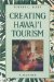 Creating Hawai'i Tourism : A Memoir cover